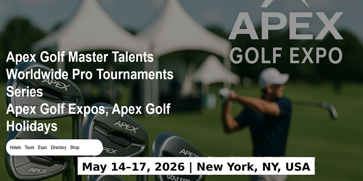 Golf Master Talents Apex Tours Global Fame & Prices in New York, NY, USA, 14 May | Event in Bolton Landing