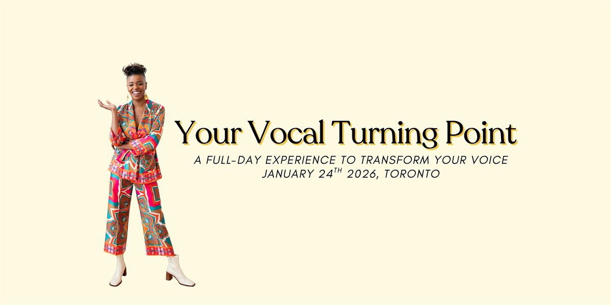 Your Vocal Turning Point with Jam Gamble, 24 January | Event in Toronto | AllEvents