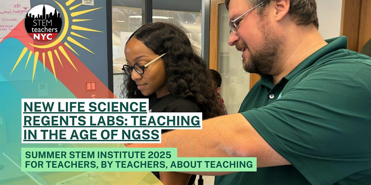 New Life Science Regents Labs: Teaching in the Age of NGSS, 14 July | Event in New York | AllEvents