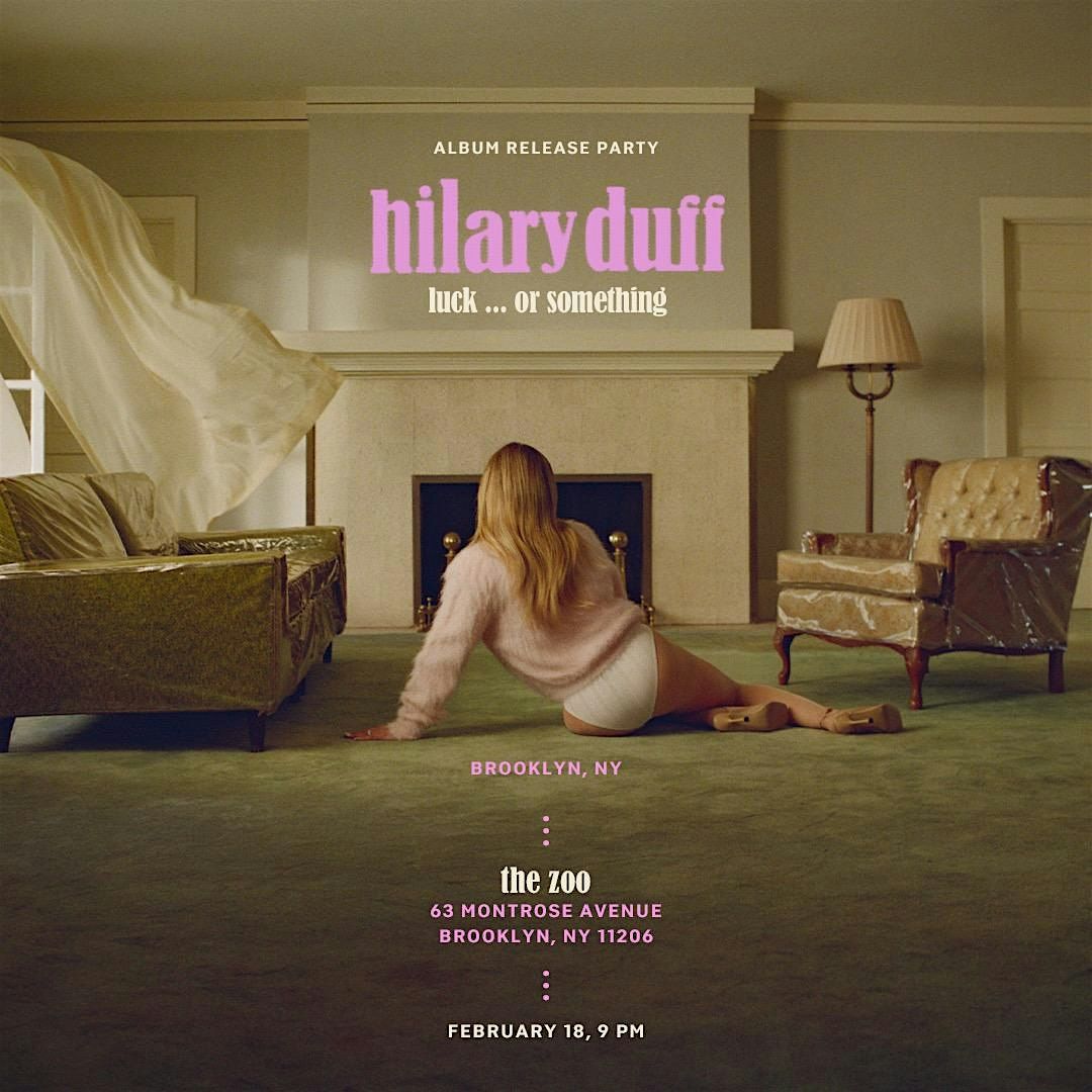 luck or something hillary duffs album prerelease listening party