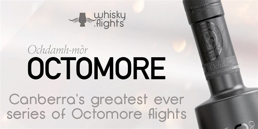 Octomore: The First Decade - Part 3 (Canberra), 3 December | Event in Hawker | AllEvents
