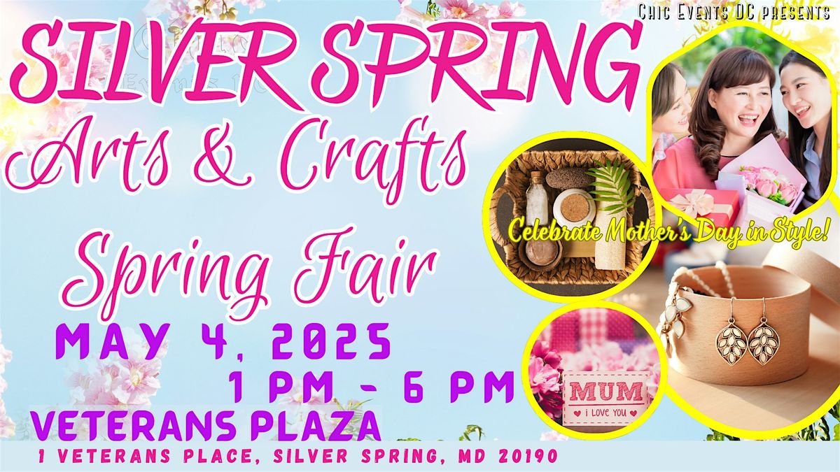 Silver Spring Mother's Day Arts & Crafts Spring Fair - FREE TO ATTEND | Event in Silver Spring | AllEvents