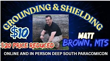 GROUNDING AND SHIELDING 1 HOUR WORKSHOP AT DEEP SOUTH PARACOMICON & ONLINE, 9 August | Event in Ozark