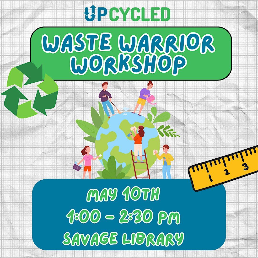Waste Warrior Workshop at Savage Library, 10 May | Event in Laurel | AllEvents