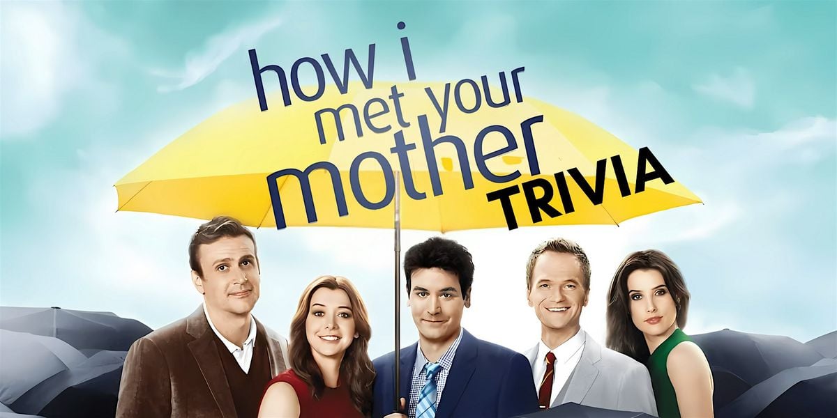 How i Met Your Mother Trivia, 10 September | Event in Washington | AllEvents