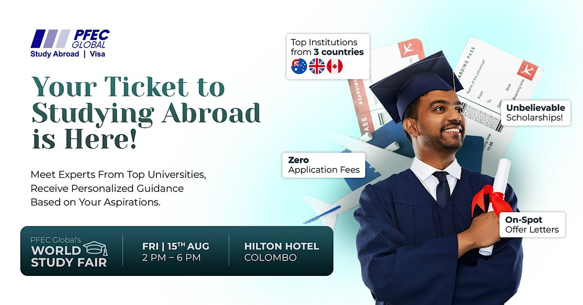PFEC Global: World Study Fair 2025, 15 August | Event in කොළඹ | AllEvents