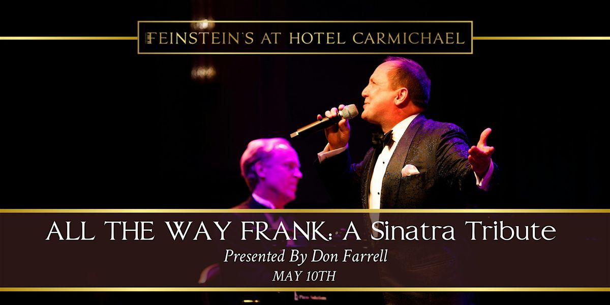 ALL THE WAY FRANK: A SINATRA TRIBUTE, 10 May | Event in Carmel | AllEvents
