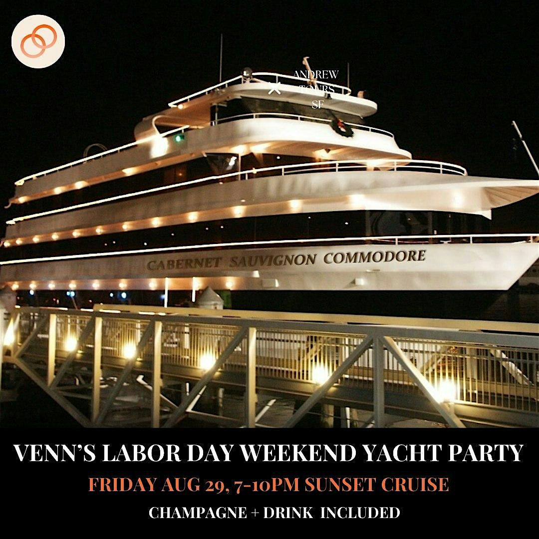 Venn's Labor Day Friday Yacht Party | Tickets in Bio Via Luma, 29 August | Event in San Francisco | AllEvents