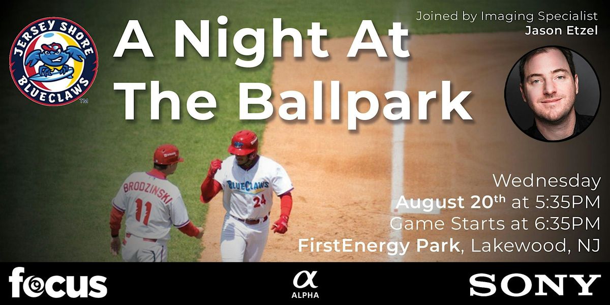 A Night At The Ballpark with Sony Alpha and Focus Camera, 20 August | Event in Lakewood | AllEvents