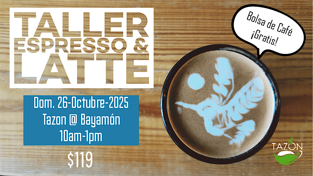 Taller de Espresso y Latte, 26 October | Event in Bayamón | AllEvents
