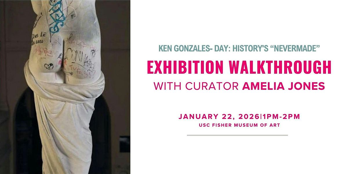 Exhibition Walkthrough with Curator Amelia Jones, 22 January | Event in Los Angeles | AllEvents