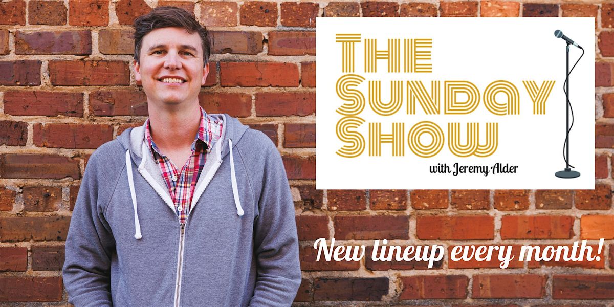 The Sunday Show with Jeremy Alder | Event in Hillsborough | AllEvents