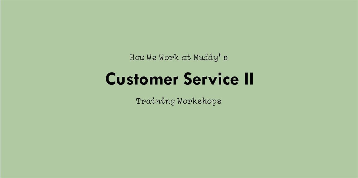 Customer Service Part 2: how to handle complaints, service to self, & more, 29 July | Event in Memphis