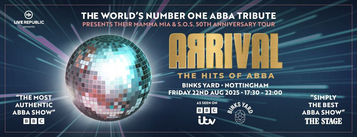 ABBA Arrival: The Worlds NO1 ABBA tribute| Binks Yard, 22 August | Event in Nottingham | AllEvents