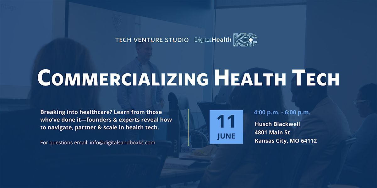 From Concept to Clinic: Lessons in Commercializing Health Tech, 11 June | Event in Kansas City | AllEvents