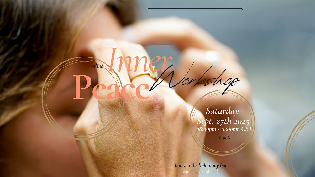 Inner Peace Workshop: Master the Basics of the Inner Peace Framework, 27 September | Online Event | AllEvents