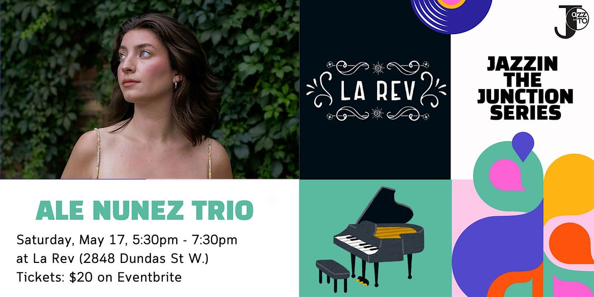 Ale Nunez Trio at La Rev!, 17 May | Event in Toronto | AllEvents