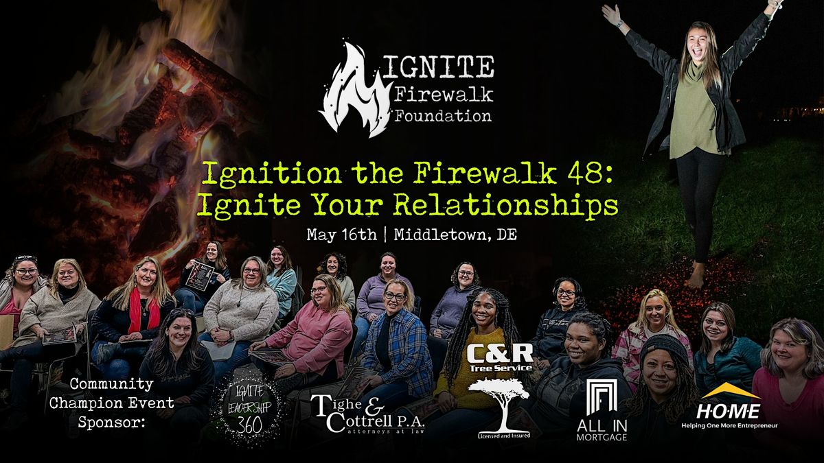 Ignition the Firewalk 48: Ignite Your Relationships, 16 May | Event in Middletown | AllEvents