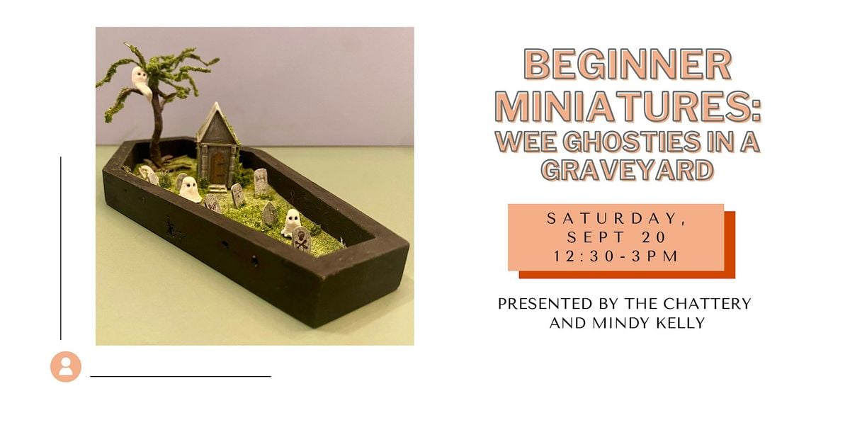 Beginner Miniatures: Wee Ghosties in a Graveyard, 20 September | Event in Chattanooga | AllEvents