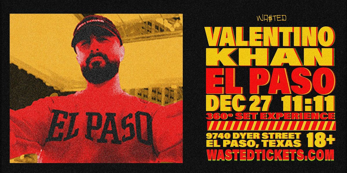 El Paso: VALENTINO KHAN -  360 Set Experience @ 11:11 [18+], 27 December | Event in El Paso | AllEvents