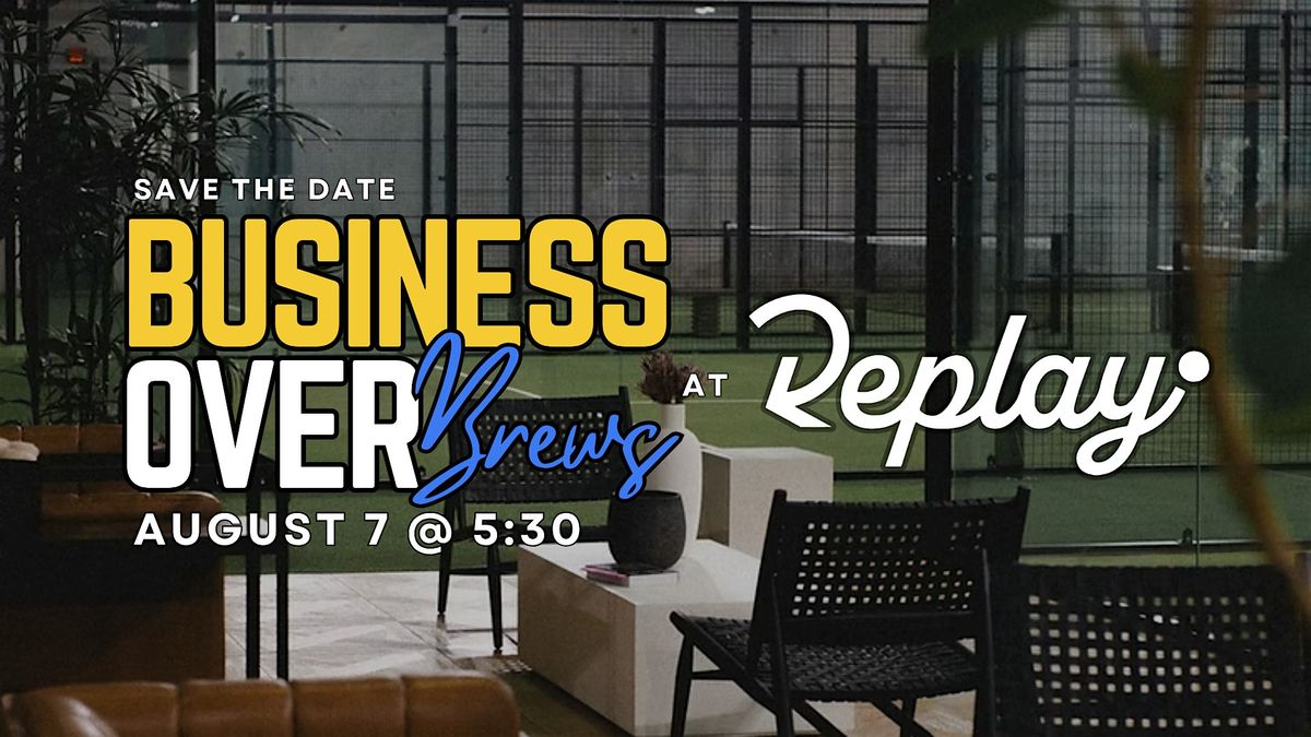 Business Over Brews at The Replay Club, 7 August | Event in Boynton Beach | AllEvents