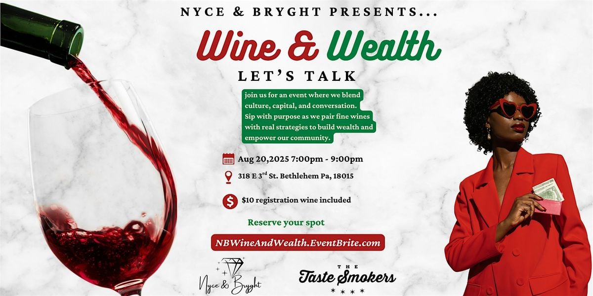 Wine & Wealth, 20 August | Event in Bethlehem | AllEvents