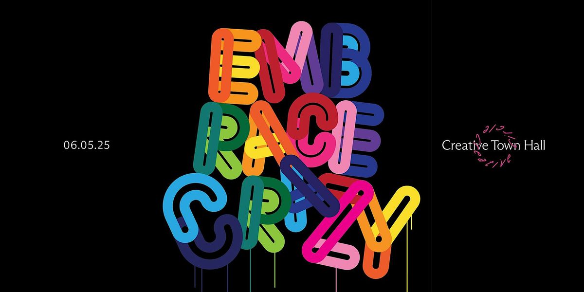Creative Town Hall - Embrace Crazy | Event in London | AllEvents
