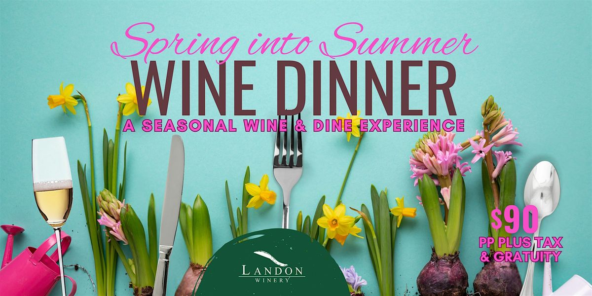 Spring Into Summer Wine Dinner at Landon Winery Coppell, 7 June | Event in Coppell | AllEvents