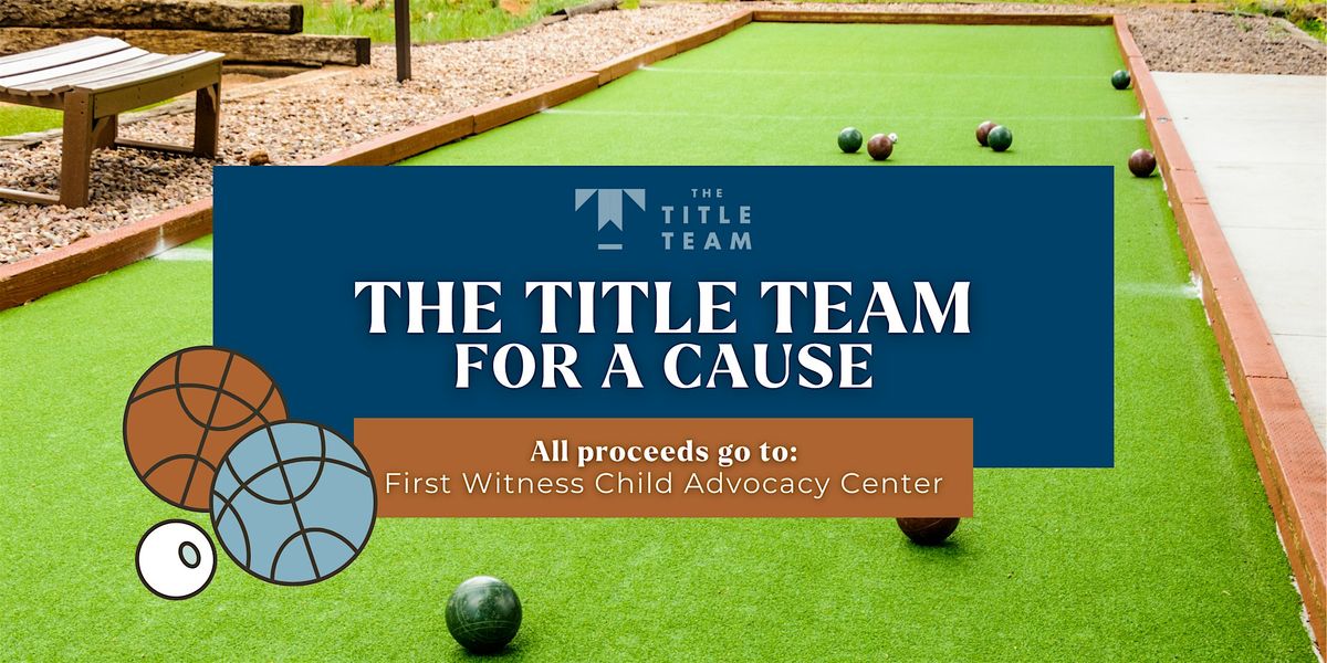 The Title Team for a Cause! First Annual Bocce Ball Tournament | Event in Duluth | AllEvents