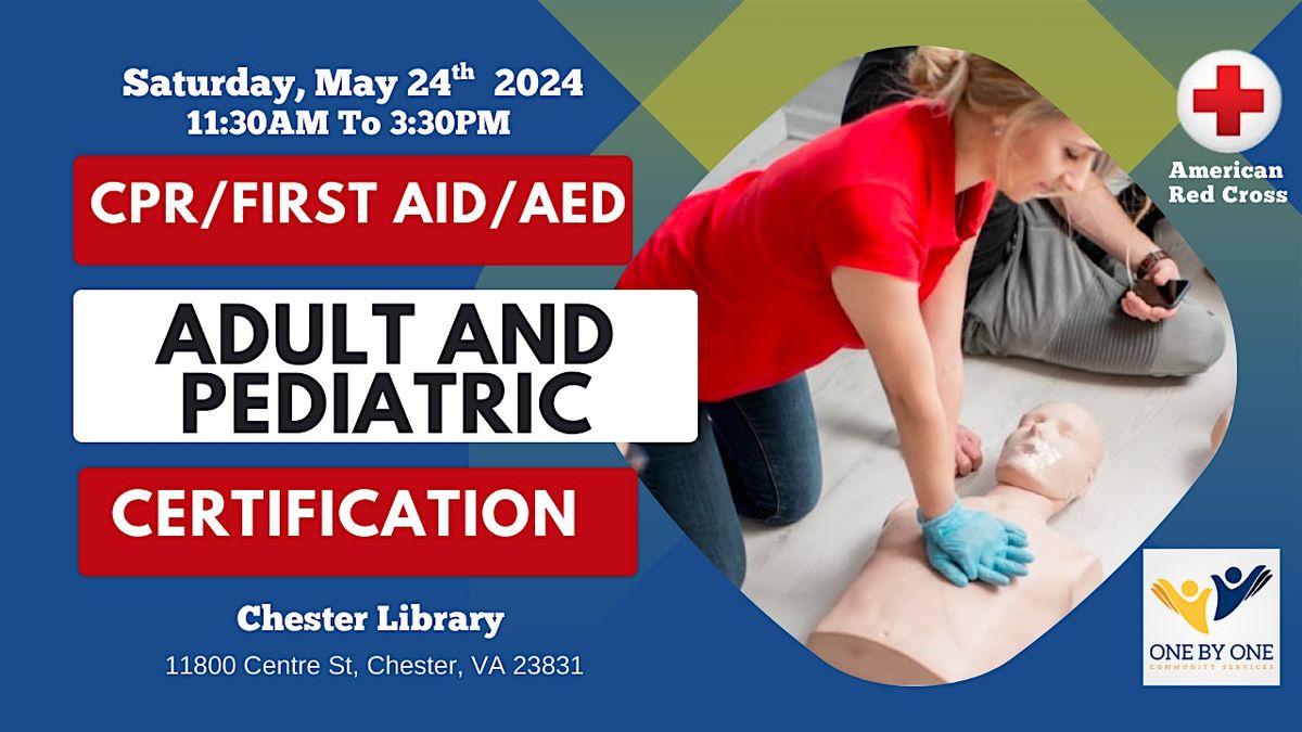 Adult (& Pediatric ) CPR/First Aide/AED Class, Chester Library ...