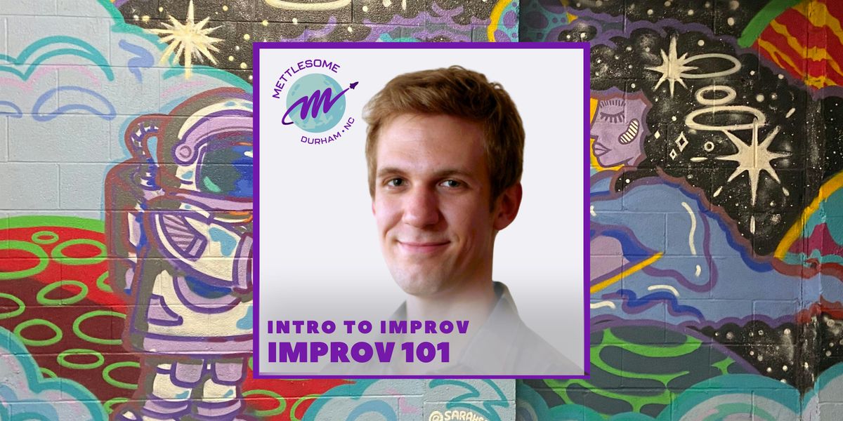 Improv 101: Intro to Improv (Wednesdays), 22 October | Event in Durham | AllEvents