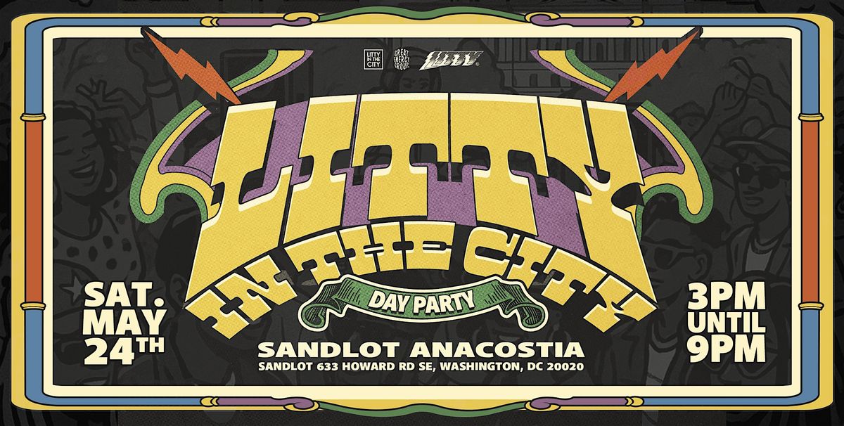 Litty in the City Day Party | Sat. May 24th at Sandlot Anacostia | Event in Washington | AllEvents