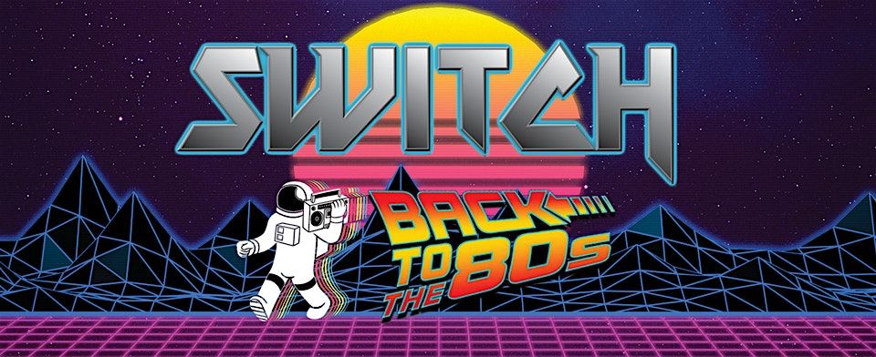 SWITCH Back to the Eighties : 80's Tribute Band | Event in New Smyrna Beach | AllEvents