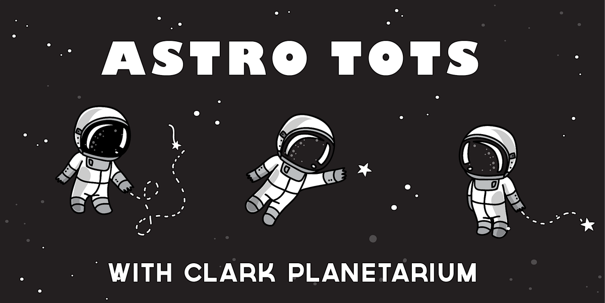 AstroTots with Clark Planetarium - Thursday Sessions Spring 2025 | Event in Salt Lake City | AllEvents