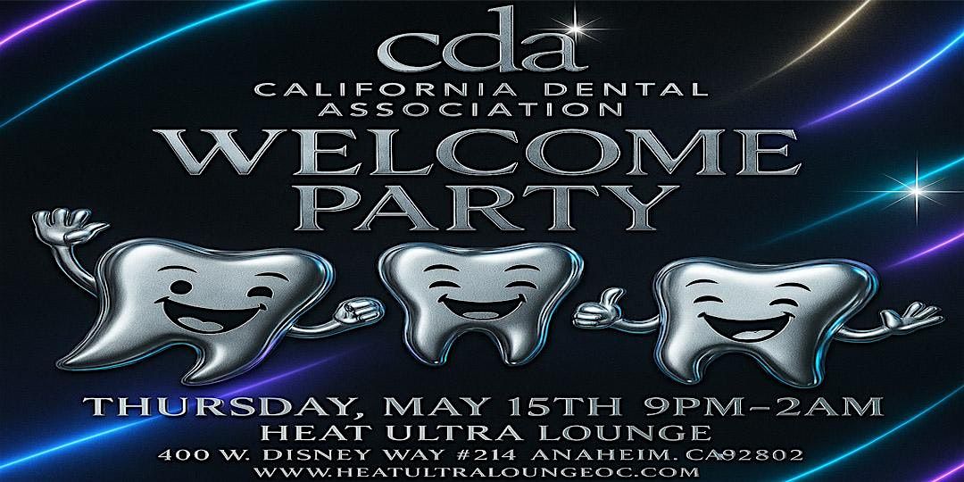 California Dental Association Welcome Party, 15 May | Event in Anaheim | AllEvents