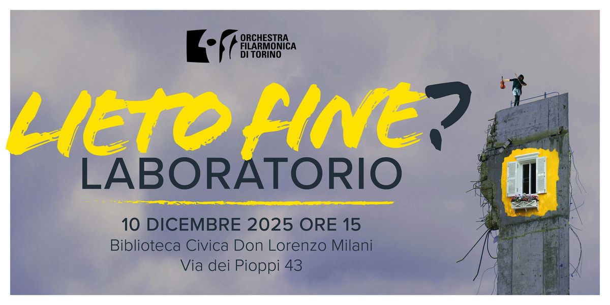 LIETO FINE? - Laboratorio #1, 10 December | Event in Torino | AllEvents