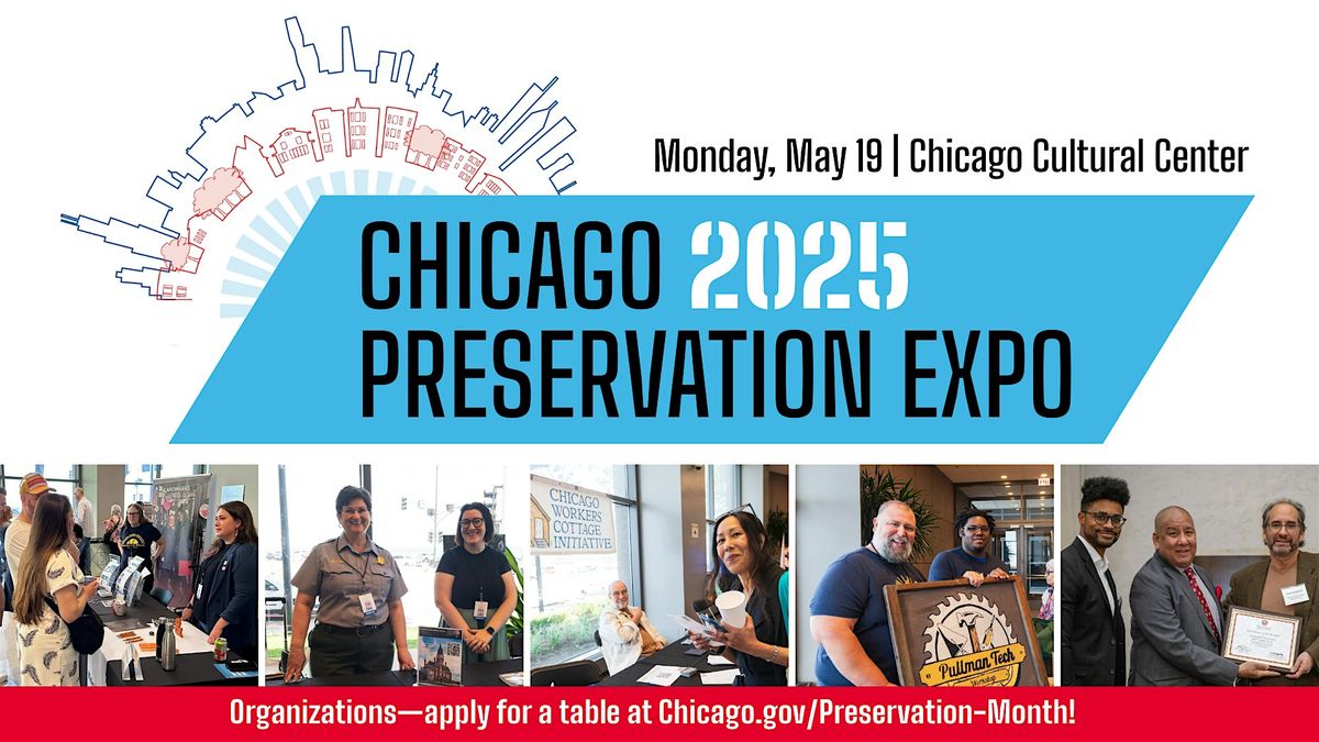2025 Chicago Preservation Expo, 19 May | Event in Chicago | AllEvents