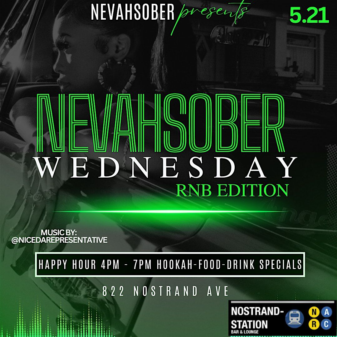 NevahSober Wednesday RNB EDITION, 21 May | Event in Brooklyn | AllEvents