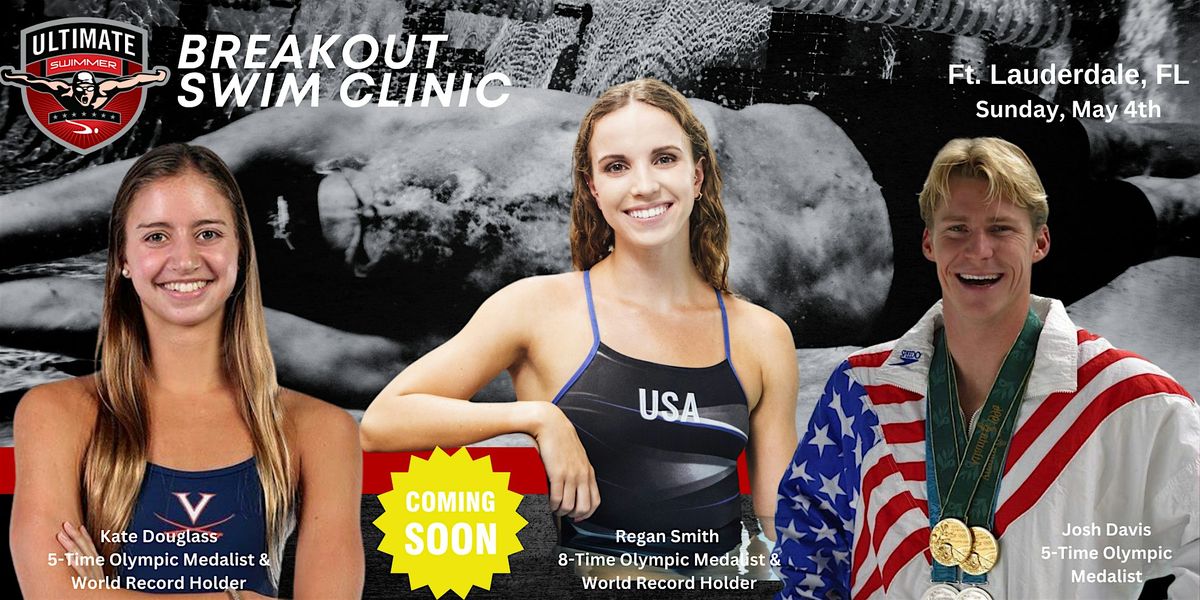 Kate Douglass, Regan Smith and Josh Davis Swim Clinic Ft. Lauderdale, FL | Event in Fort Lauderdale | AllEvents
