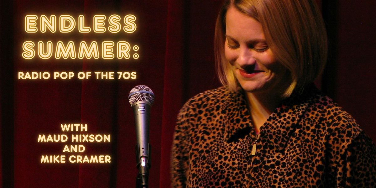Endless Summer: Radio Pop of the 70s with Maud Hixson and Mike Cramer, 19 July | Event in Minneapolis | AllEvents