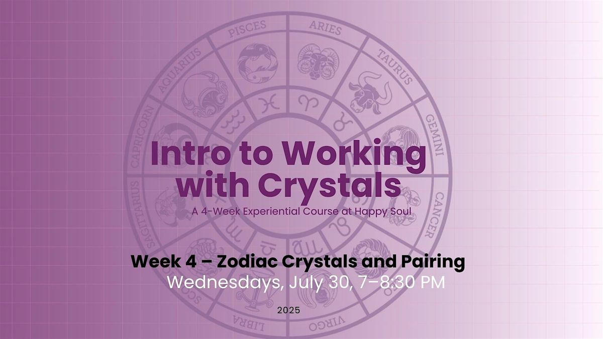 Intro to Working with Crystals – Week 4: Zodiac Crystals and Pairing, 30 July | Event in Toronto | AllEvents