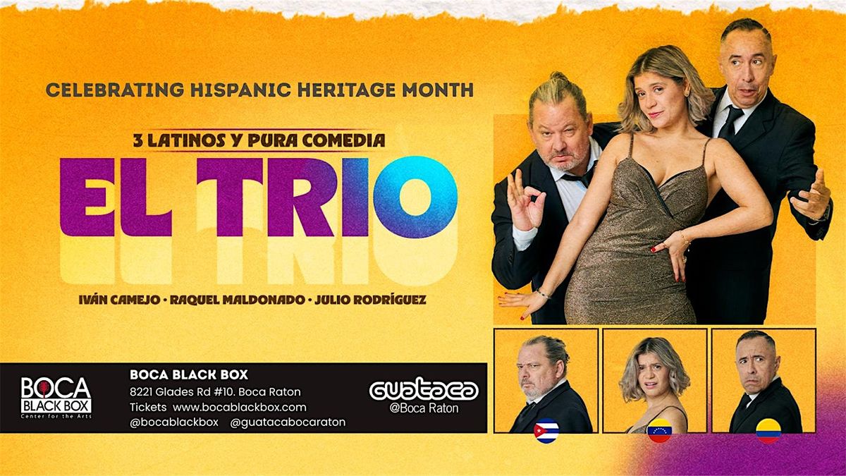 3 Latinos Y Pura Comedia: El Trio, 28 September | Event in Boca Raton | AllEvents