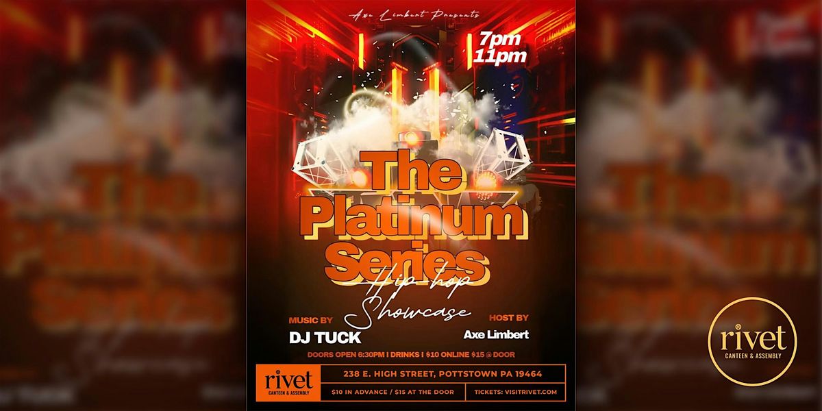 The Platinum Series Hip-Hop Showcase - LIVE at Rivet!, 15 August | Event in Pottstown | AllEvents