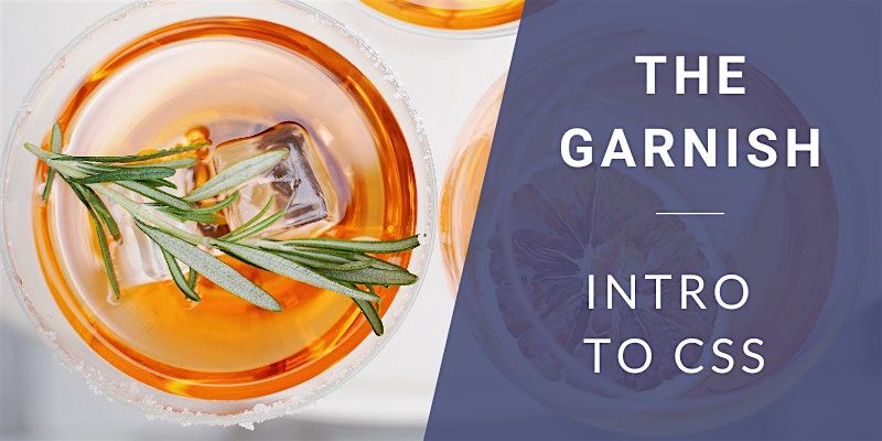 Coding & Cocktails: The Garnish | Introduction to CSS, 9 August | Event in Overland Park | AllEvents