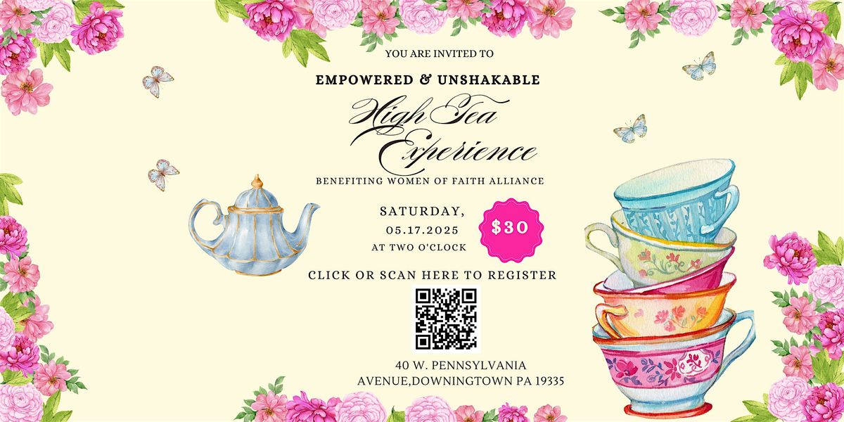 Empowered & Unshakable High Tea Experience, 17 May | Event in Downingtown | AllEvents