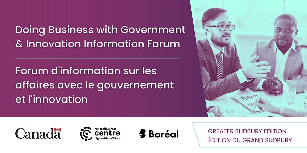 Doing Business with Government & Innovation Information Forum | Event in Sudbury | AllEvents