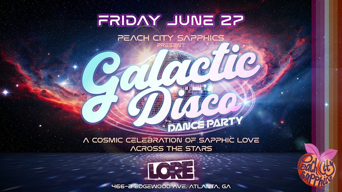 Galactic Disco: Hosted by Peach City Sapphics | Event in Atlanta | AllEvents