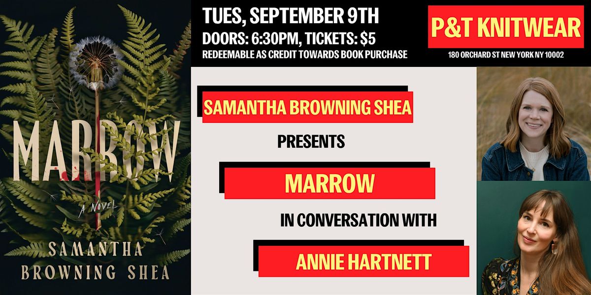 Samantha Browning Shea presents Marrow, featuring Annie Hartnett, 9 September | Event in New York | AllEvents