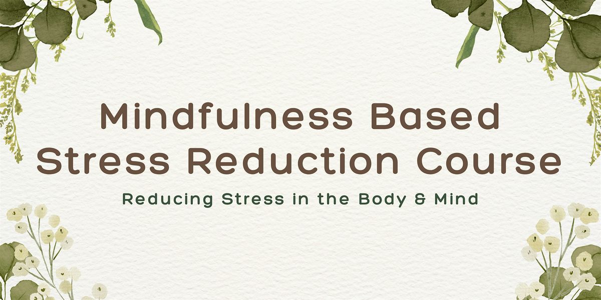 Mindfulness Based Stress Reduction Course, 5 March | Event in Tampines | AllEvents