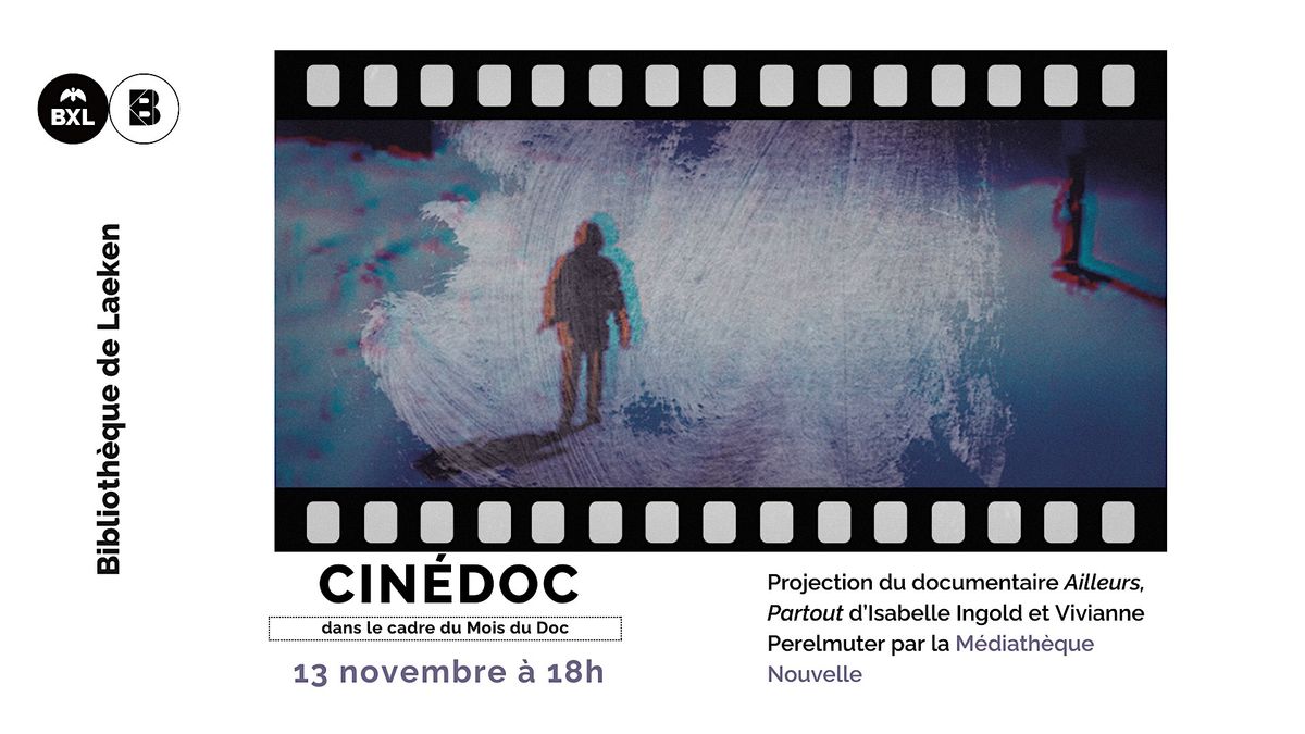 Cinédoc : Ailleurs, Partout, 13 November | Event in Bruxelles | AllEvents